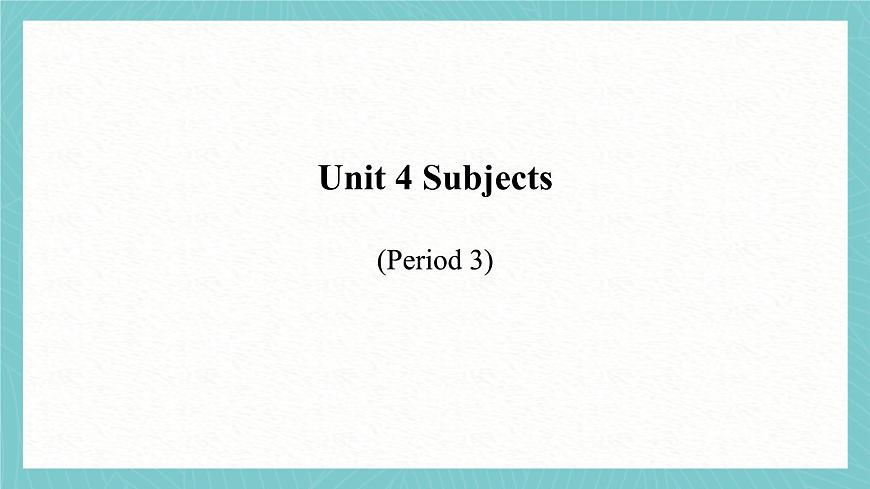 科普版小学英语四年级上册Unit 4 Subjects Period 3 课件第1页