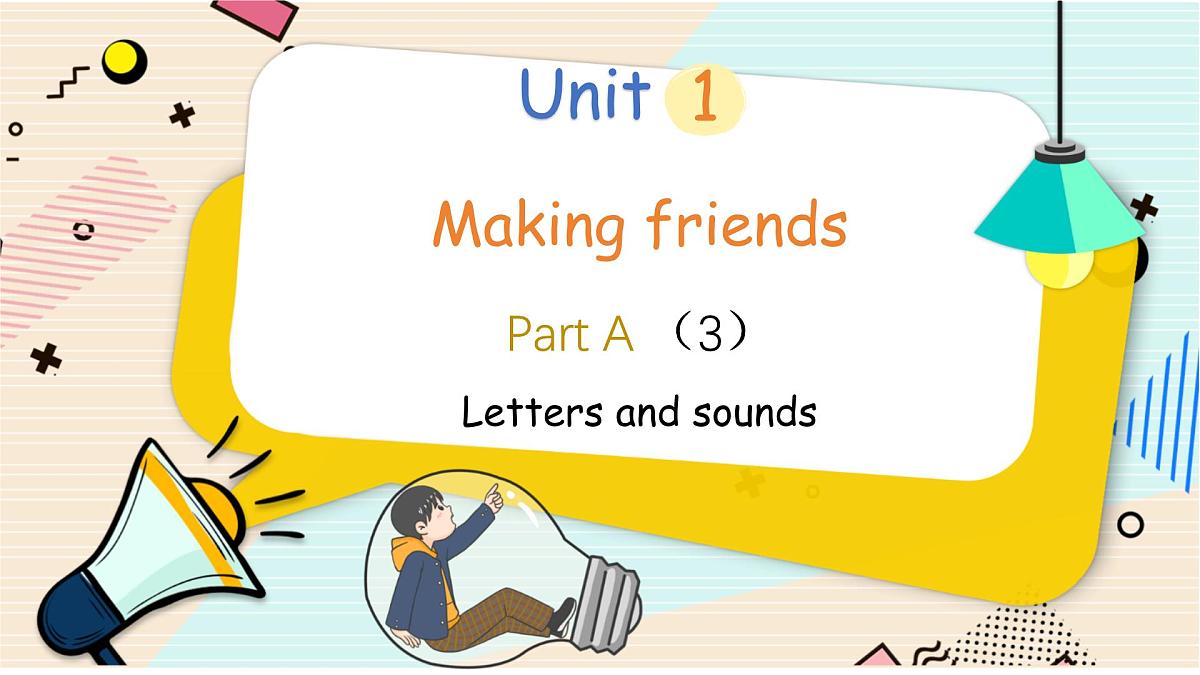 Unit 1 Part A (3) Letters and sounds第1页