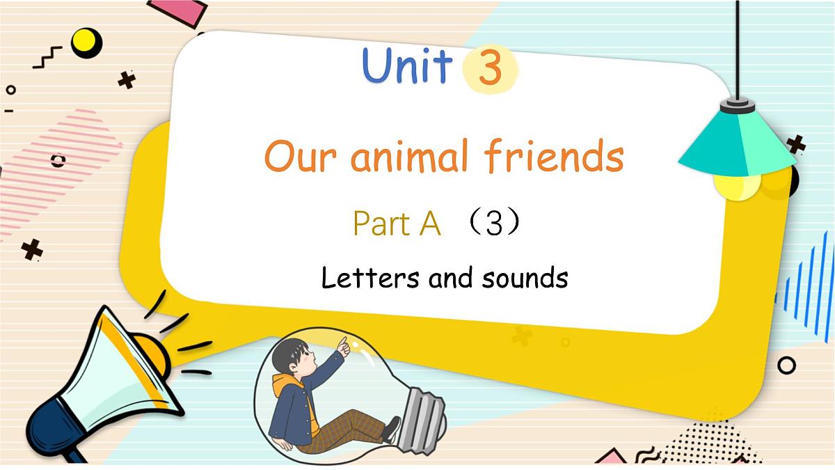 Unit 3 Part A (3) Letters and sounds第1页