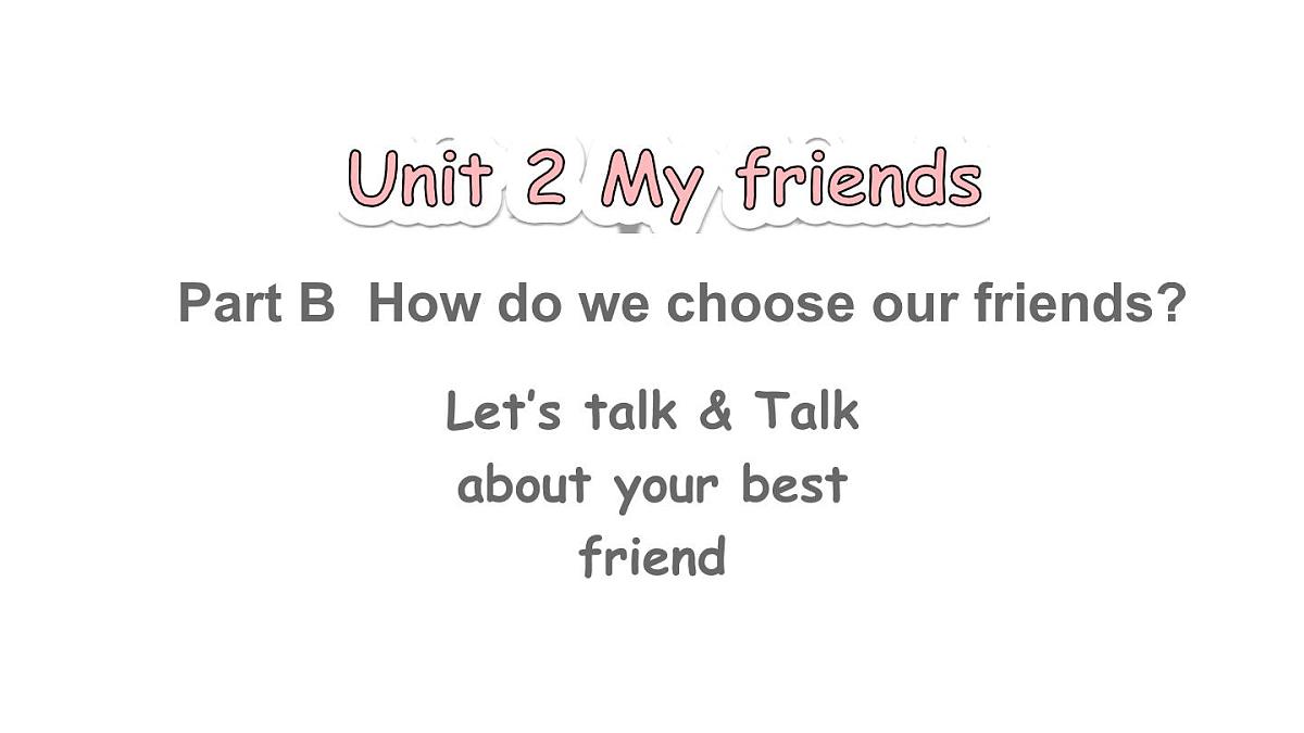 第4课时 B Let’s talk ＆ Talk about your best friend第1页