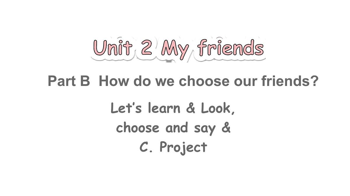 第5课时 B Let’s learn ＆ Look, choose and say & C Project第1页
