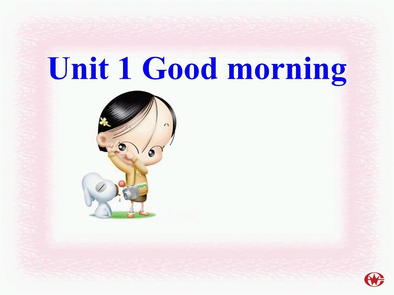 牛津深圳版英语二上《Unit 1 Good morning》课件01