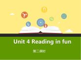 Unit 4 Reading in funl 第二课时 课件