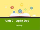 Unit 7 open day 第一课时课件