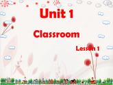 Unit 1 Classroom Lesson 1 课件