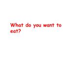 六年级下册英语课件－Module 1 Unit 2 What do you want to eat？｜外研社（三起）.