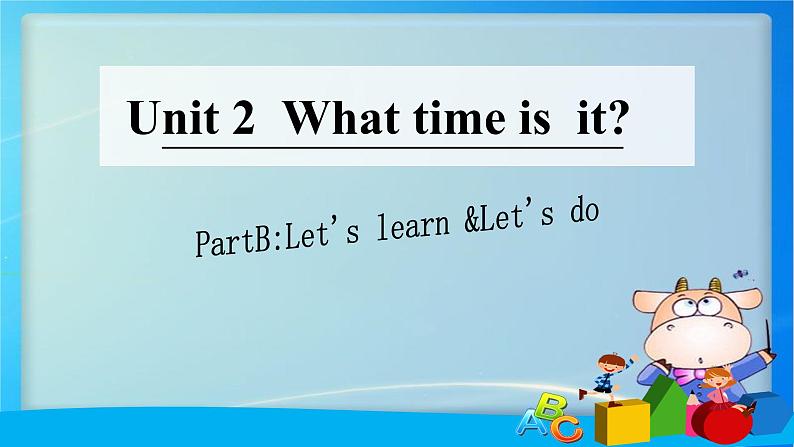 四年级下册英语课件－Unit 2 What time is it？ Part B  ｜人教（PEP）（2014秋）01