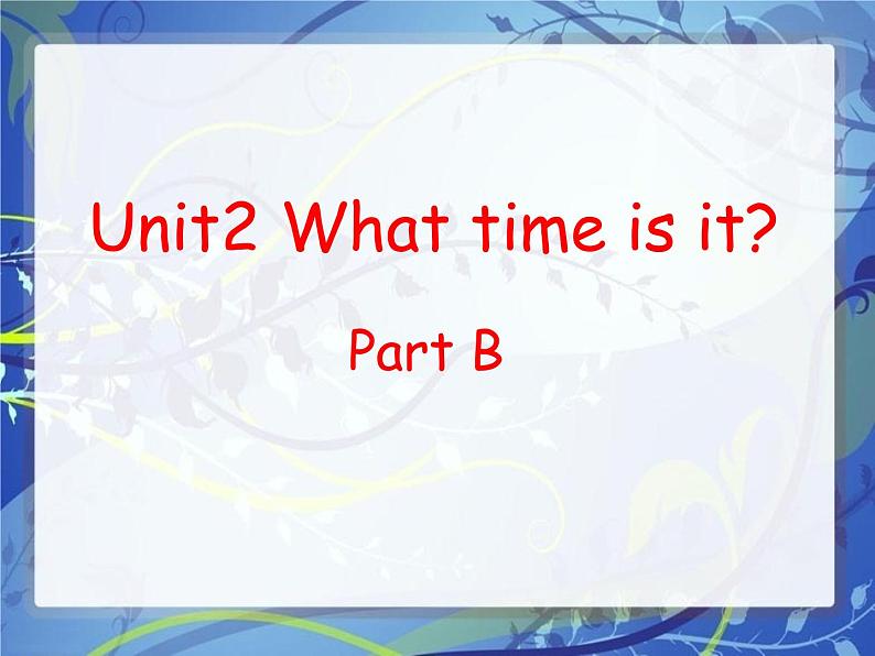 四年级下册英语课件－Unit 2 What time is it？ Part B  ｜人教（PEP）（2014秋）02