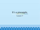 四年级上册英语课件－Unit3 It’s a pineapple.(Lesson17) ｜人教精通版.