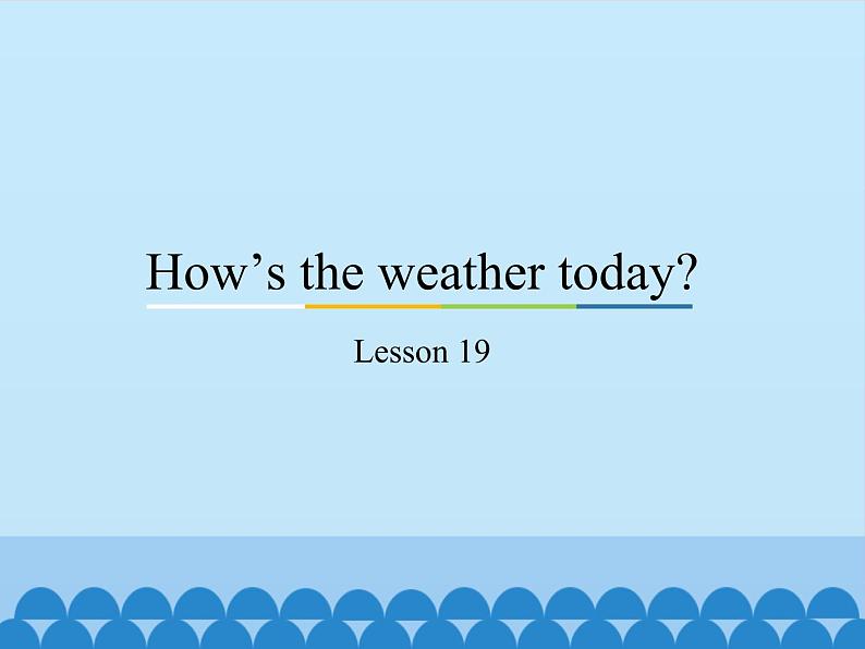 四年级上册英语课件－Unit4 How’s the weather today？(Lesson19) ｜人教精通版.01