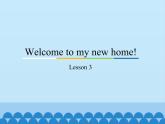 四年级下册英语课件－Unit1 Welcome to my new home! （Lesson3）课件