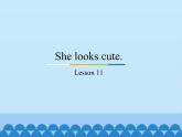 五年级上册英语课件－Unit2 She looks cute.(Lesson11) ｜人教精通版.