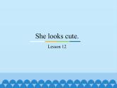 五年级上册英语课件－Unit2 She looks cute.(Lesson12) ｜人教精通版.