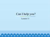 五年级下册英语课件－Unit2 Can I help you？(Lesson11) ｜人教精通版.