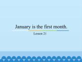 六年级上册英语课件－Unit4 January is the first month.(Lesson21) ｜人教精通版.