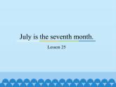 六年级上册英语课件－Unit5 July is the seventh month.(Lesson25) ｜人教精通版.