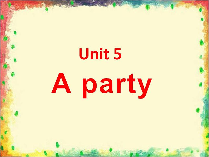 Unit 5 A party 课件 301