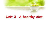 英语Unit 3 A healthy diet课文内容课件ppt