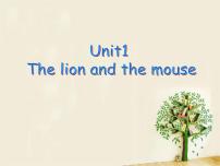 英语六年级下册Unit 1 The lion and the mouse教案配套ppt课件