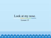 三年级上册英语课件－Unit3 Look at my nose.(Lesson13) ｜人教精通版