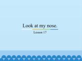 三年级上册英语课件－Unit3 Look at my nose.(Lesson17) ｜人教精通版