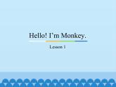 三年级上册英语课件－Unit1 Hello! I’m Monkey.(Lesson1) ｜人教精通版