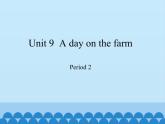 三年级下册英语课件-Module 3 Unit 9  A day on the farm Period 2  沪教牛津版（深圳用）