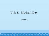 三年級下冊英語課件-Module 4 Unit 11  Mother's Day  Period 2  滬教牛津版（深圳用）