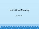 三年级上册英语课件-Unit 3 Good Morning  Period 4  陕旅版（三起）