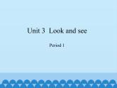 四年级下册英语课件-Module 1 Unit 3  Look and see  Period 1   沪教牛津版（深圳用）