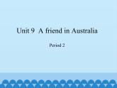 四年級(jí)下冊(cè)英語課件-Module 3 Unit 9  A friend in Australia  Period 2  滬教牛津版（深圳用）