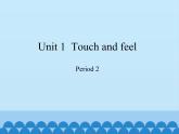 四年級下冊英語課件-Module 1 Unit 1  Touch and feel  Period 2  滬教牛津版（深圳用）
