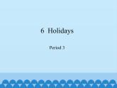 五年级下册英语课件-Module 2 Unit  6  Holidays  Period 3  沪教牛津版（深圳用）