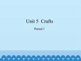 六年级下册英语课件-Module 2 Unit 5   Crafts   Period 1  沪教牛津版（深圳用）