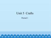 六年級(jí)下冊(cè)英語(yǔ)課件-Module 2 Unit 5   Crafts   Period 1  滬教牛津版（深圳用）