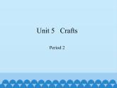六年級(jí)下冊(cè)英語(yǔ)課件-Module 2 Unit 5   Crafts   Period 2  滬教牛津版（深圳用）