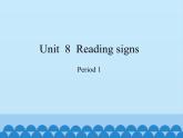 六年级下册英语课件-Module 3 Unit  8  Reading signs Period 1  沪教牛津版（深圳用）