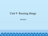 小学英语新版-牛津上海版六年级下册Unit 9 Reusing things课文配套免费课件ppt