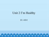 六年级上册英语课件-Unit 2 I’m Healthy  Period  3  陕旅版（三起）