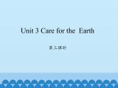 六年级上册英语课件-Unit 3 Care for the  Earth  Period 3  陕旅版（三起）