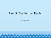 六年级上册英语课件-Unit 3 Care for the  Earth  Period 4  陕旅版（三起）