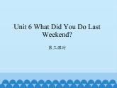 六年级上册英语课件-Unit 6 What Did You Do Last Weekend？  Period 3  陕旅版（三起）