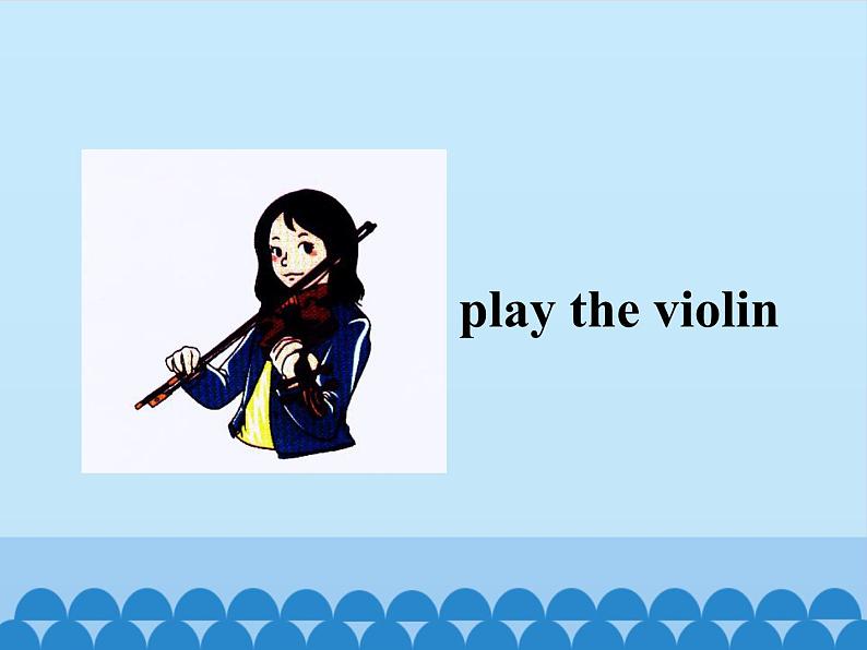 六年级上册英语课件-Unit 1 It’s Time to Play the Violin Period 1  陕旅版（三起）04