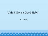 五年级下册英语课件-Unit 8 Have a Good Habit!  Period 2  陕旅版（三起）