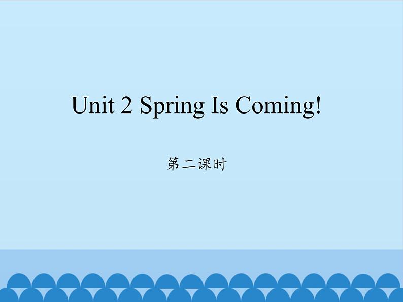五年级下册英语课件-Unit 2 Spring Is Coming!   Period 2   陕旅版（三起）01