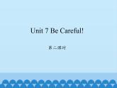 四年级下册英语课件-Unit 7 Be Careful!  Period 2  陕旅版（三起）