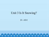 四年级下册英语课件-Unit 3 Is It Snowing？  Period 2  陕旅版（三起）