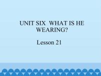 小学北京版Unit 6 What is he wearing?Lesson 21教学演示免费ppt课件