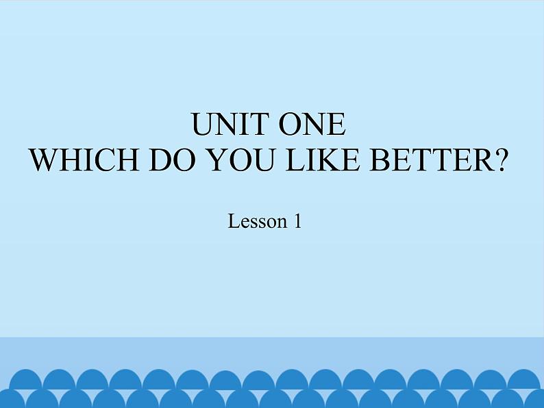 五年级上册英语课件－UNIT ONE  WHICH DO YOU LIKE BETTER？ Lesson 1  北京课改版01