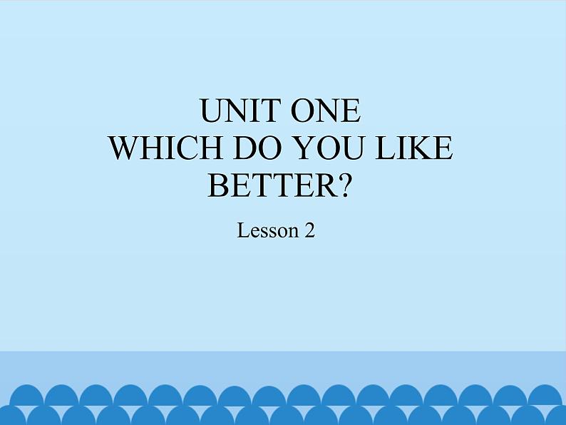 五年级上册英语课件－UNIT ONE  WHICH DO YOU LIKE BETTER？ Lesson 2  北京课改版01